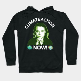 climate action now - greta Hoodie